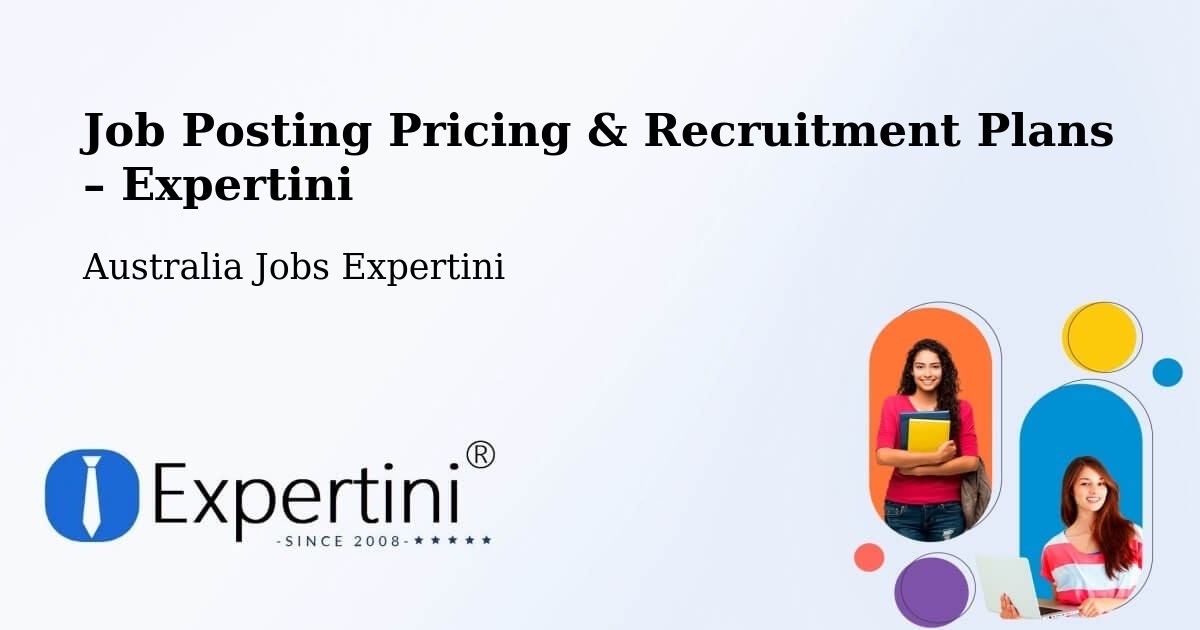 Job Posting Pricing & Recruitment Plans – West Arthur - West Arthur, Australia Jobs Expertini